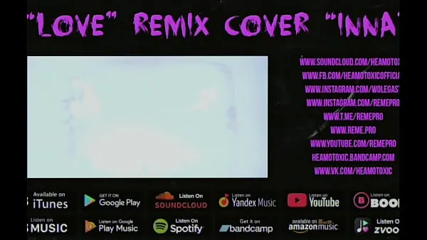 Frisk HEAMOTOXIC - LOVE cover remix INNA [ART EDITION] 16 - NOT FOR SALE mit rør