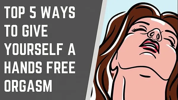 Segar Top 5 Ways To Give Yourself A Handsfree Orgasm Tiub saya