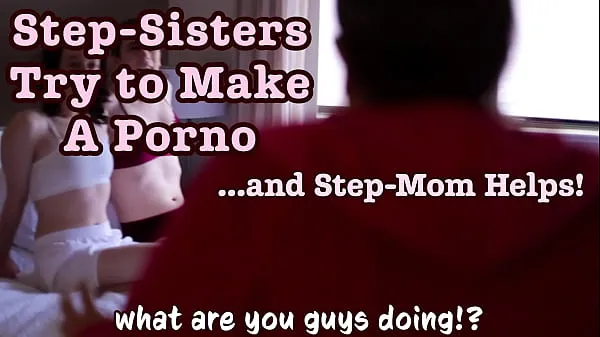 Sveže StepSisters Make a Porno and StepMom Directs Them How To Fuck Painful Big Dick Stretches Out Tight Pussy moji cevi